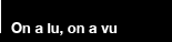 On a lu, on a vu